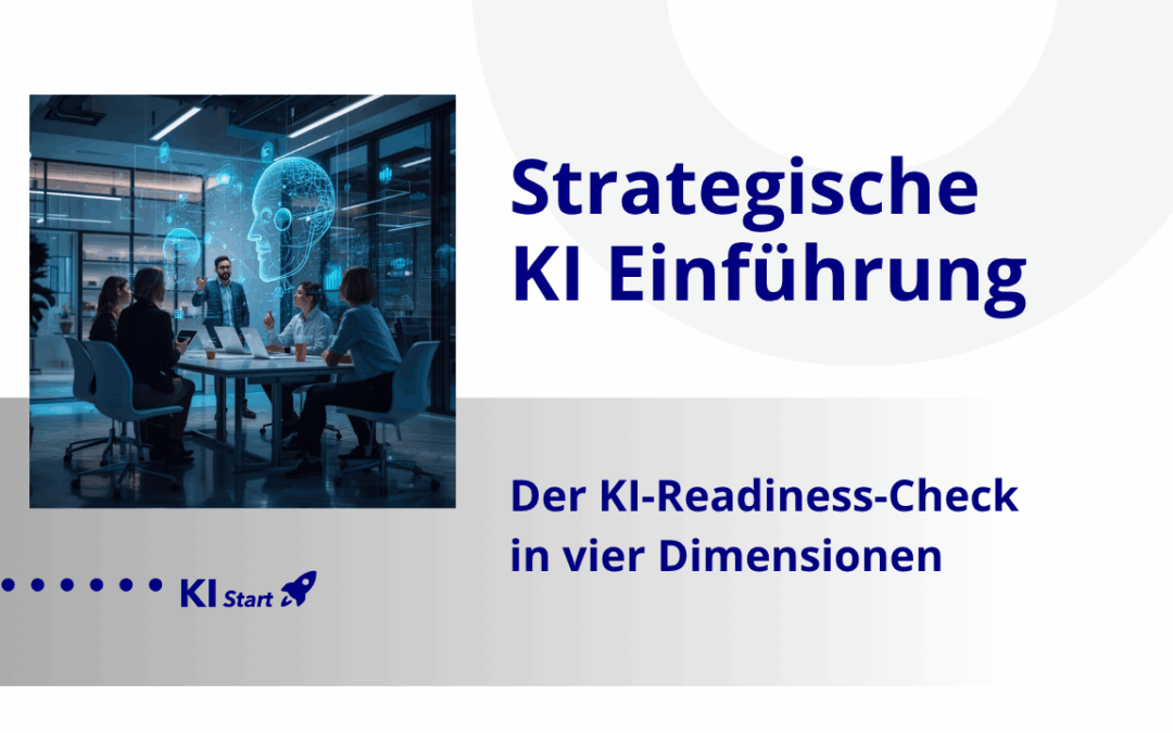 Ist Ihr Unternehmen bereit für KI? Der Readiness-Check in vier Dimensionen